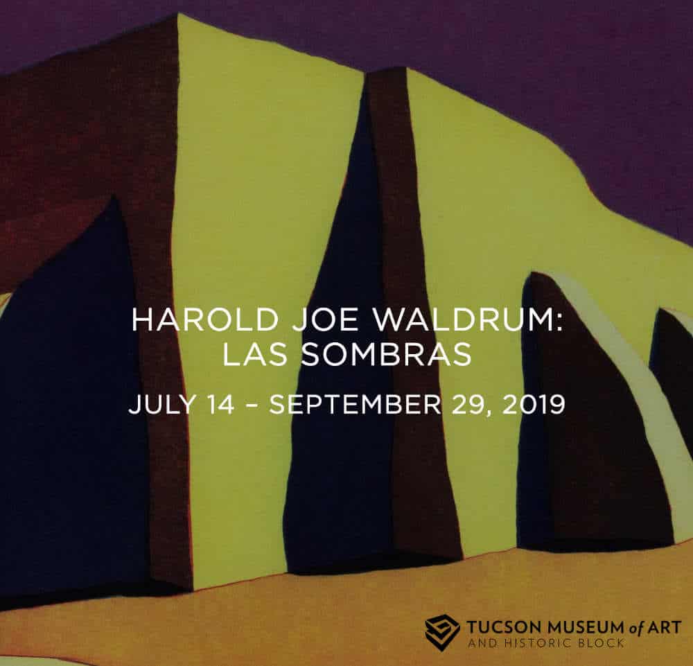 Harold Joe Waldrum summer 2019 exhibition at the Tucson Museum of Art